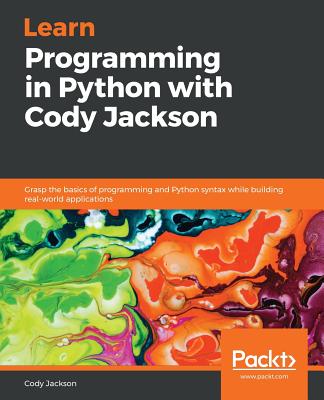 Learn Programming in Python with Cody Jackson - Jackson, Cody