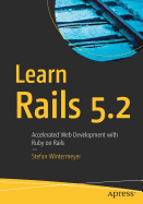 Learn Rails 5.2: Accelerated Web Development with Ruby on Rails