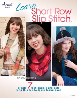 Learn Short Row Slip Stitch - Nehring, Nancy