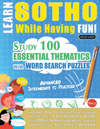 Learn Sotho While Having Fun! - Advanced: Intermediate to Practiced - Study 100 Essential Thematics with Word Search Puzzles - Vol.1