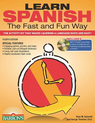 Learn Spanish the Fast and Fun Way: The Activity Kit That Makes Learning a Language Quick and Easy! - Thatcher, George, and Hammitt, Gene M