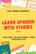 Learn Spanish with stories: Vol II