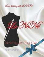 Learn tailoring with La NeN: Sewing on my own