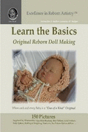 Learn the Basics: Original Reborn Doll Making into Lifelike Dolls - Excellence in Reborn Artistry (B&W)