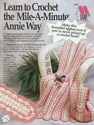 Learn to Crochet the Annie's Mile-A-Minute Way - Chamberlain, Glenda (Editor)