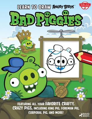 Learn to Draw Angry Birds: Bad Piggies - Walter Foster Creative Team (Creator)
