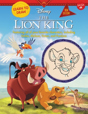 Learn to Draw Disney the Lion King: New Edition! Featuring All of Your Favorite Characters, Including Simba, Mufasa, Timon, and Pumbaa - Artists, Disney Storybook