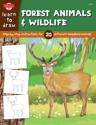 Learn to Draw Forest Animals & Wildlife: Step-by-step instructions for 20 different woodland animals - 