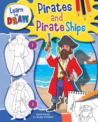 Learn to Draw Pirates - Santillan, Jorge