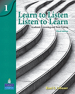 Learn to Listen, Listen to Learn 1: Academic Listening and Note-Taking