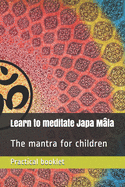Learn to meditate Japa M?la