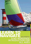 Learn to Navigate: A No-Nonsense Introduction for All Ages