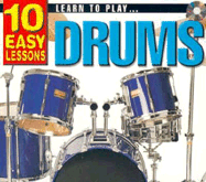 Learn to Play Drums: 10 Easy Lessons