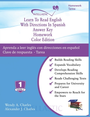 Learn To Read English With Directions In Spanish Answer Key Homework: Color Edition - Charles, Alexander J, and Charles, Wendy A