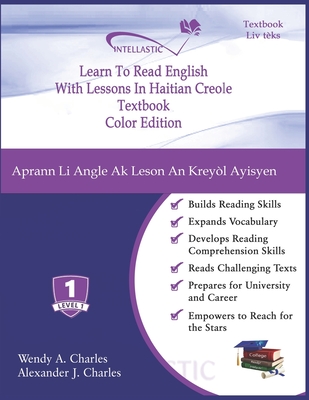 Learn To Read English With Lessons In Haitian Creole: Color Edition - Charles, Alexander J, and Charles, Wendy A