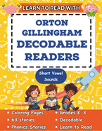 Learn to Read with Orton Gillingham Decodable Readers: Orton Gillingham Materials Phonics Readers for Kindergarten and First Grade