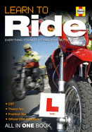Learn to Ride: Everything You Need to Pass Your Motorcycle Test - All in One Book