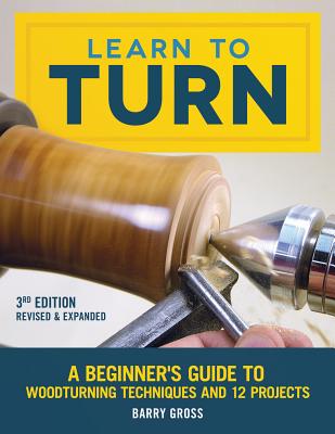 Learn to Turn, Revised & Expanded 3rd Edition - Gross, Barry