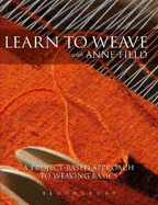 Learn to Weave with Anne Field: A Project-based Approach to Learning Weaving Basics