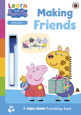 Learn with Peppa: Making Friends: Wipe-Clean Activity Book - Peppa Pig, and Owen, Amber (Contributions by), and Dubiel, Jan (Contributions by)