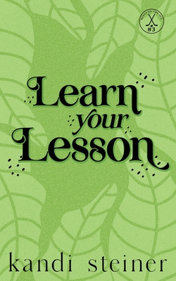 Learn Your Lesson: Special Edition - Steiner, Kandi