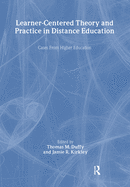 Learner-Centered Theory and Practice in Distance Education: Cases from Higher Education