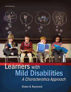 Learners with Mild Disabilities: A Characteristics Approach, Loose-Leaf Version