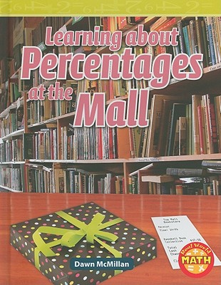Learning about Percentages at the Mall - McMillan, Dawn