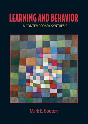 Learning and Behavior: A Contemporary Synthesis - Bouton, Mark E