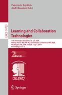 Learning and Collaboration Technologies: 11th International Conference, LCT 2024, Held as Part of the 26th HCI International Conference, HCII 2024, Washington, DC, USA, June 29-July 4, 2024, Proceedings, Part II