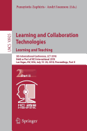 Learning and Collaboration Technologies. Learning and Teaching: 5th International Conference, Lct 2018, Held as Part of Hci International 2018, Las Vegas, Nv, Usa, July 15-20, 2018, Proceedings, Part II