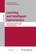 Learning and Intelligent Optimization: 7th International Conference, Lion 7, Catania, Italy, January 7-11, 2013, Revised Selected Papers - Nicosia, Giuseppe (Editor), and Pardalos, Panos (Editor)