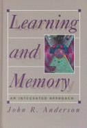 Learning and Memory: An Integrated Approach - Anderson, John R.