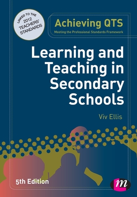 Learning and Teaching in Secondary Schools - Ellis, Viv (Editor)