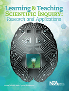 Learning and Teaching Scientific Inquiry Research and Applications