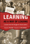 Learning as a Way of Leading: Lessons from the Struggle for Social Justice