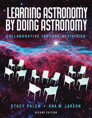 Learning Astronomy by Doing Astronomy - Palen, Stacy, and Larson, Ana