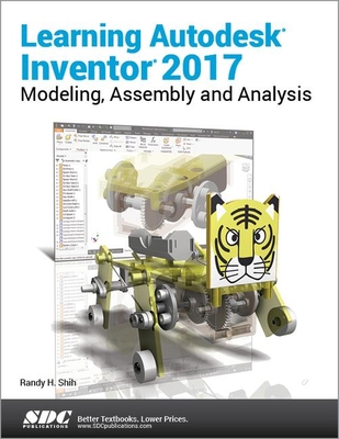 Learning Autodesk Inventor 2017 - Shih, Randy