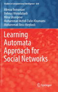 Learning Automata Approach for Social Networks