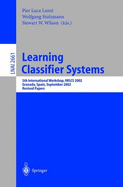 Learning Classifier Systems: 5th International Workshop, Iwlcs 2002, Granada, Spain, September 7-8, 2002, Revised Papers