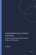 Learning Democracy in School and Society: Education, Lifelong Learning, and the Politics of Citizenship