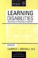 Learning Disabilities: Implications for Psychiatric Treatment Volume 19 (#5)