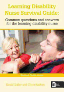 Learning Disability Nurse Survival Guide: Common Questions and Answers for the Learning Disability Nurse