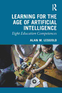 Learning for the Age of Artificial Intelligence: Eight Education Competences