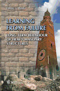 Learning from Failure: Longterm Behaviour of Heavy Masonry Structures