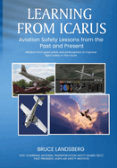 Learning From Icarus: Aviation Safety Lessons from the Past and Present