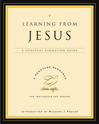 Learning from Jesus: A Spiritual Formation Guide - Renovare