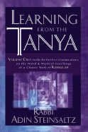 Learning from the Tanya: Volume Two in the Definitive Commentary on the Moral and Mystical Teachings of a Classic Work of Kabbalah