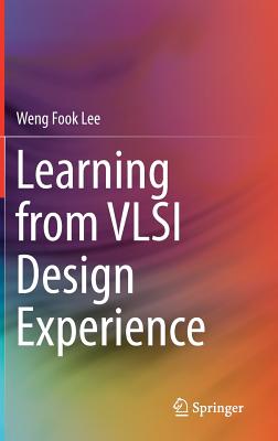 Learning from VLSI Design Experience - Lee, Weng Fook