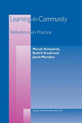 Learning-In-Community: Reflections on Practice - Venkatesh, M, and Small, R V, and Marsden, J
